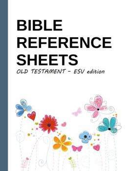 Bible Reference Sheets - The Old Testament, ESV: A Book-by Book Summary with space for notes