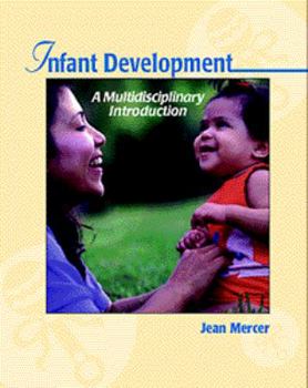 Paperback Infant Development: A Multidisciplinary Introduction (Non-InfoTrac Version) Book