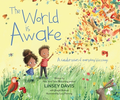 Hardcover The World Is Awake: A Celebration of Everyday Blessings Book