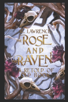 Paperback The Rose and the Raven: A Retold of Old Book