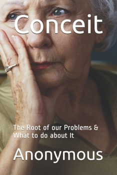 Paperback Conceit: The Root of our Problems & What to do about It Book