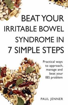 Paperback Beat Your Irritable Bowel Syndrome (Ibs) in 7 Simple Steps Book