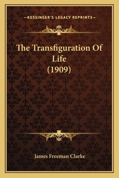 Paperback The Transfiguration Of Life (1909) Book