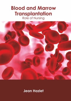 Hardcover Blood and Marrow Transplantation: Role of Nursing Book