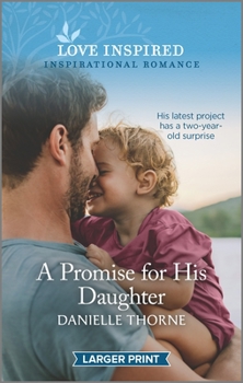Mass Market Paperback A Promise for His Daughter: An Uplifting Inspirational Romance [Large Print] Book
