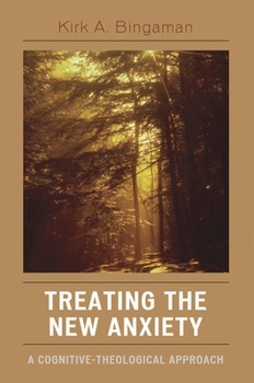 Paperback Treating the New Anxiety: A Cognitive-Theological Approach Book
