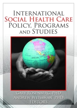 Hardcover International Social Health Care Policy, Program, and Studies Book
