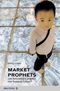 Hardcover Market Prophets: Can Forecasters Predict the Financial Future? Book