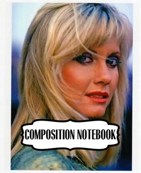 Paperback Composition Notebook: Olivia Newton-John English-Australian Singer, Songwriter Single You're the One That I Want Greatest Hit, 110 blank pag Book