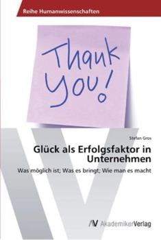 Paperback Glück als Erfolgsfaktor in Unternehmen [German] Book