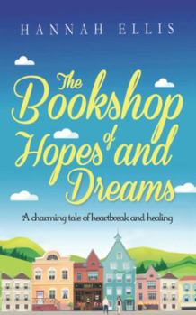 The Bookshop of Hopes and Dreams - Book #6 of the Hope Cove