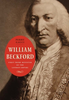 Hardcover William Beckford: First Prime Minister of the London Empire Book