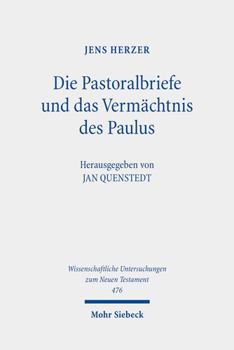 Hardcover Die Pastoralbriefe Und Das Vermachtnis Des Paulus: Studien Zu Den Briefen an Timotheus Und Titus [German] Book