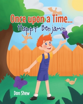 Paperback Once upon a Time... Happy Benjamin Book