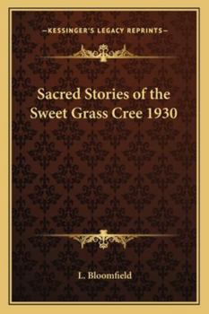 Paperback Sacred Stories of the Sweet Grass Cree 1930 Book