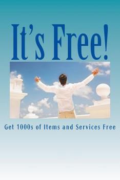 Paperback It's Free: Get 1000s of items and services Free. Book