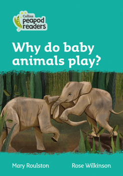 Paperback Why Do Baby Animals Play?: Level 3 Book