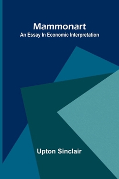 Paperback Mammonart: An essay in economic interpretation Book