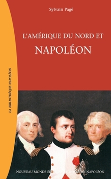 Paperback L'Amérique du Nord et Napoléon [French] Book
