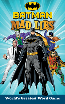 Paperback Batman Mad Libs: World's Greatest Word Game Book