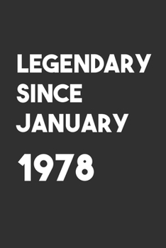 Legendary Since January 1978: 6x9 Journal for Writing Down Daily Habits,Diary,Notebook,Gag Gift -120 Pages-( Birthday Blank Lined Notebook)
