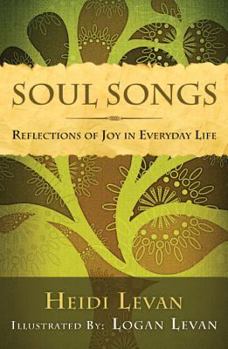 Soul Songs: Reflections of Joy in Everyday Life