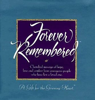 Hardcover Forever Remembered: A Gift for the Grieving Heart Book