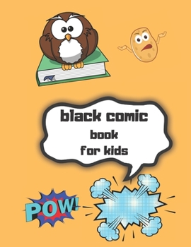 Paperback black comic book for kids: comic book creation kit Draw Your Own Comics - 120 Pages of Fun and Unique Templates - A Large 8.5" x 11" Notebook and Book