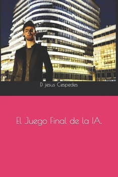 Paperback El Juego Final de la IA [Spanish] Book