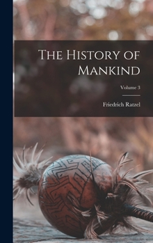 Hardcover The History of Mankind; Volume 3 Book
