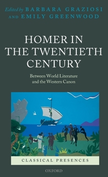 Hardcover Homer in the Twentieth Century: Between World Literature and the Western Canon Book