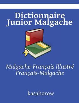 Paperback Dictionnaire Junior Malgache: Malgache-Français Illustré, Français-Malgache [French] Book