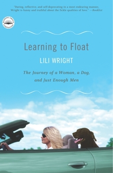 Paperback Learning to Float: The Journey of a Woman, a Dog, and Just Enough Men Book