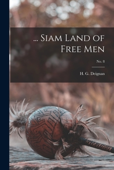 Paperback ... Siam Land of Free Men; no. 8 Book