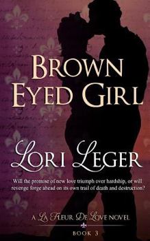 Brown Eyed Girl - Book #3 of the La Fleur de Love