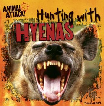 Hunting with Hyenas - Book  of the Animal Attack!