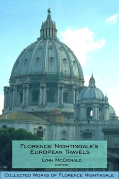 Hardcover Florence Nightingale's European Travels: Collected Works of Florence Nightingale, Volume 7 Book