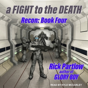 A Fight to the Death - Book #4 of the Recon