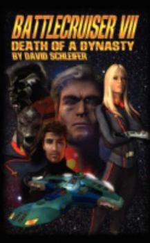 Paperback Battlecruiser VII: Death of a Dynasty Book