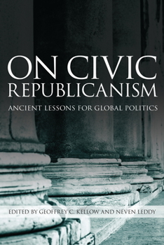 Hardcover On Civic Republicanism: Ancient Lessons for Global Politics Book