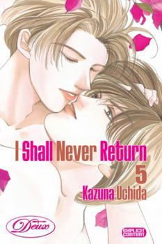 I Shall Never Return Volume 5 (Yaoi) - Book #5 of the ぼくはこのまま帰らない / I Shall Never Return