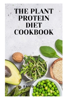 Paperback The Plant Protein Diet Cookbook Book