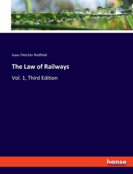 Paperback The Law of Railways: Vol. 1, Third Edition Book