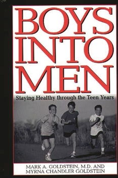 Hardcover Boys Into Men: Staying Healthy Through the Teen Years Book
