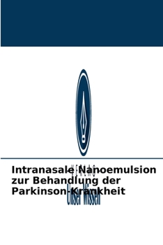 Paperback Intranasale Nanoemulsion zur Behandlung der Parkinson-Krankheit [German] Book