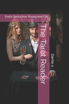 The Tarot Reader: Erotic Seduction Young and Old
