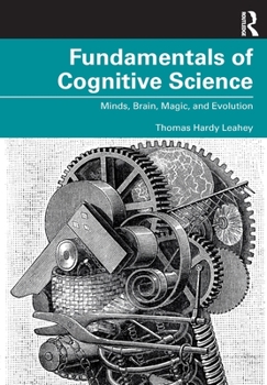 Paperback Fundamentals of Cognitive Science: Minds, Brain, Magic, and Evolution Book