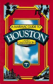 Paperback A Marmac Guide to Houston and Galveston (Marmac Guide to Houston & Galveston) Book