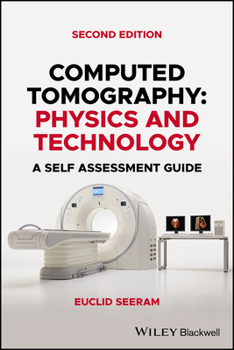 Paperback Computed Tomography: Physics and Technology. a Self Assessment Guide Book
