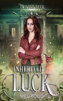 Inherited Luck - Book #4 of the Twisted Luck